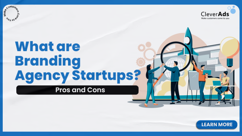 What are Branding Agency Startups? Pros and Cons