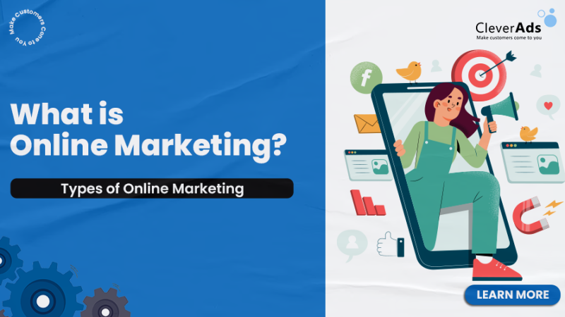 What is Online Marketing? Types of Online Marketing