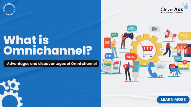 What is Omnichannel? Advantages and disadvantages of Omni channel