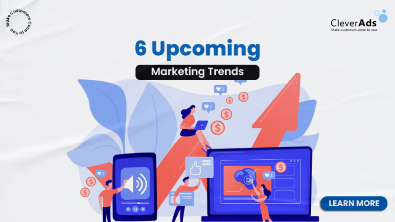 6 upcoming marketing trends you need to know in 2023