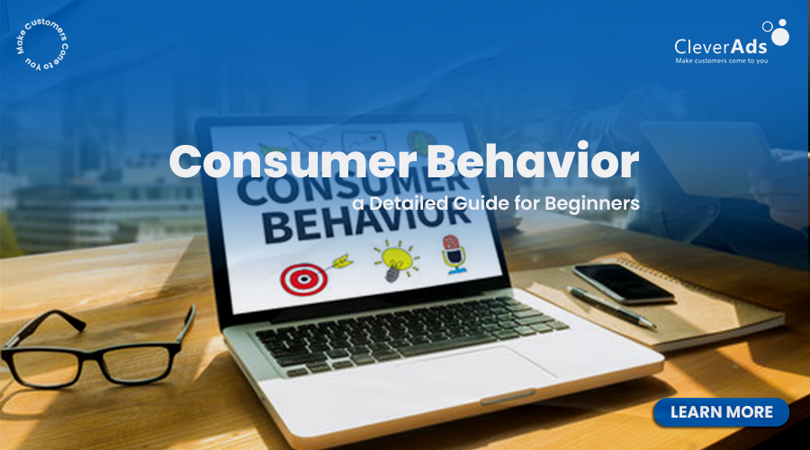 What is consumer behavior? A detailed guide for beginners