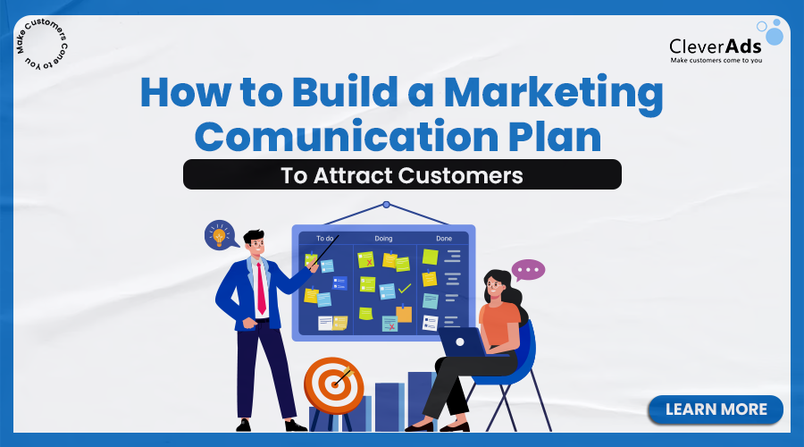 How to build a marketing communication plan to attract customers