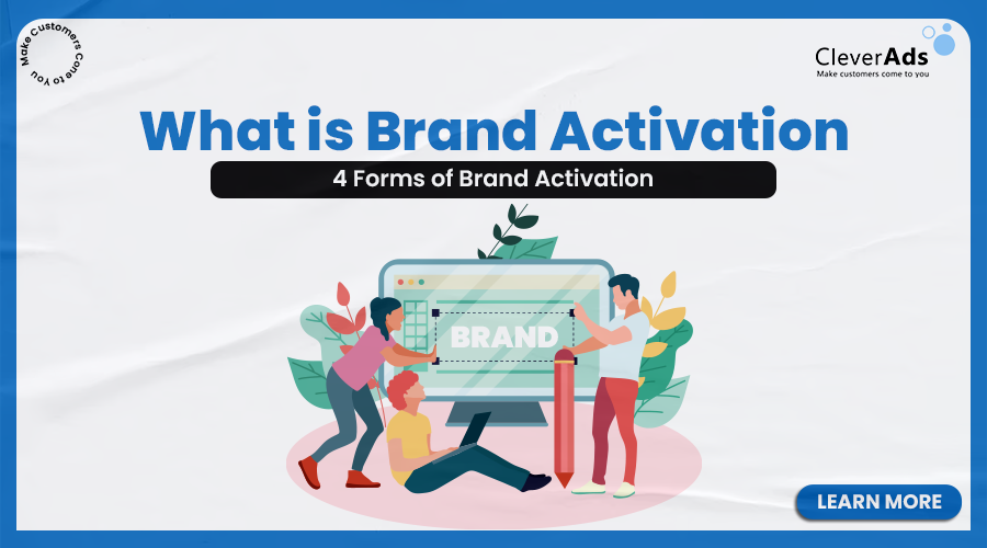 What is Brand Activation? 4 forms of Brand Activation