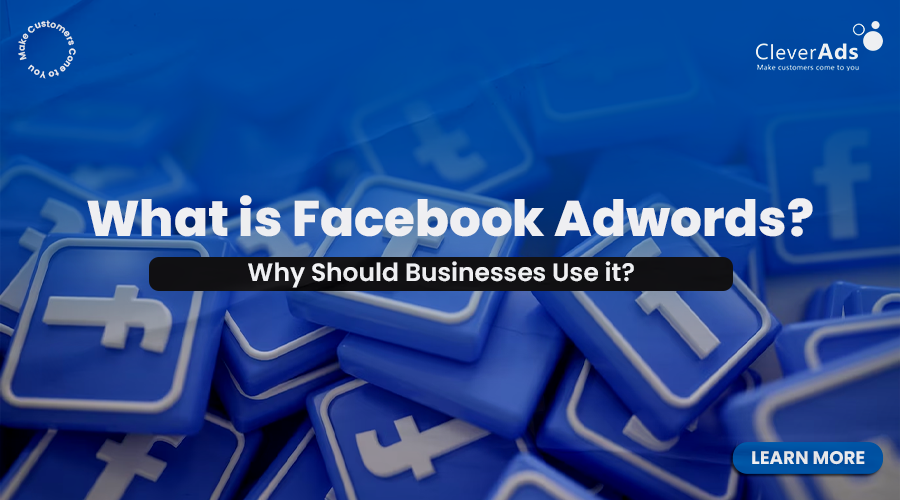What is Facebook AdWords? Why should businesses use it?