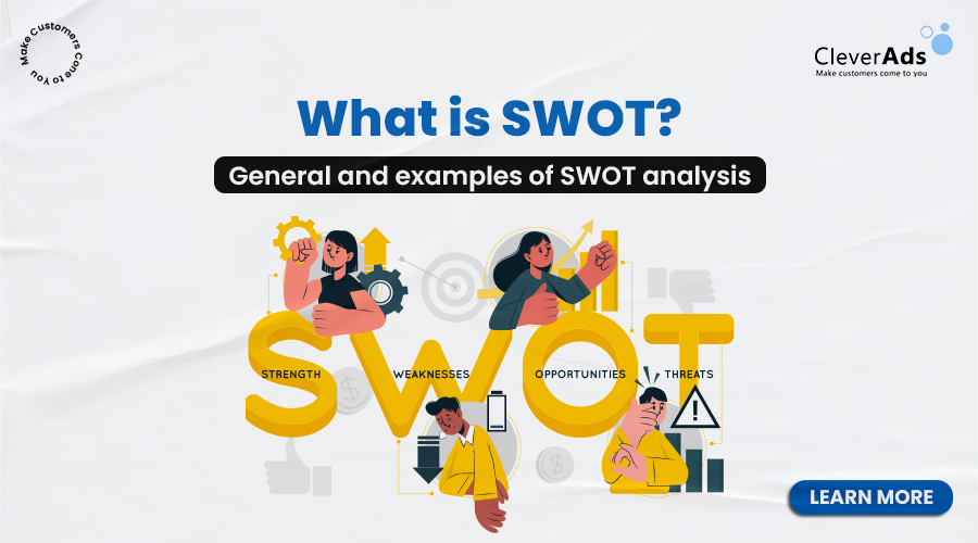 What is SWOT? General and example of SWOT analysis