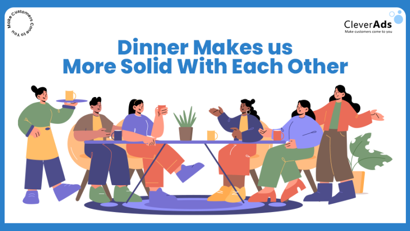 Dinner Make Us More Solid With Each Other