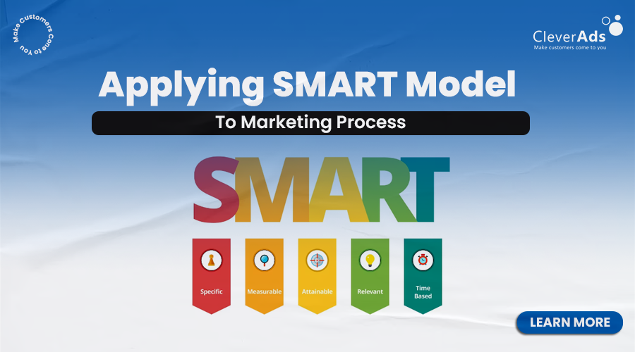 Applying SMART model to effective marketing process